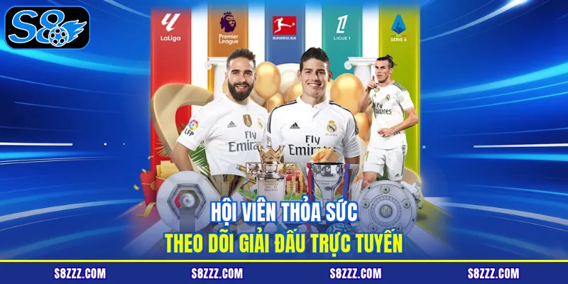 Hội viên thỏa sức theo dõi giải đấu trực tuyến