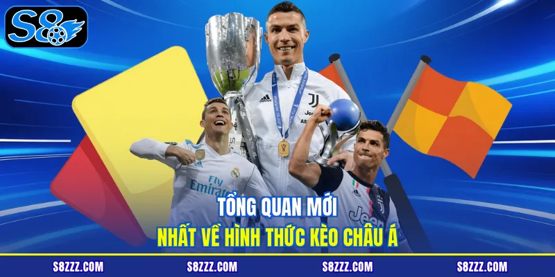 Tổng quan mới nhất về hình thức kèo châu Á